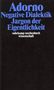Theodor W. Adorno: Negative Dialektik. Jargon der Eigentlichkeit, Buch, Buch
