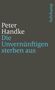 Peter Handke: Die Unvernünftigen sterben aus, Buch