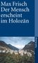 Max Frisch: Der Mensch erscheint im Holozän, Buch