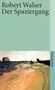 Robert Walser: Der Spaziergang. Prosastücke und kleine Prosa., Buch