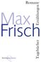 Max Frisch: Romane, Erzählungen, Tagebücher, Buch