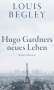 Louis Begley: Hugo Gardners neues Leben, Buch