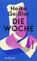 Heike Geißler: Die Woche, Buch