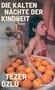 Tezer Özlü: Die kalten Nächte der Kindheit, Buch
