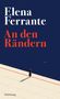 Elena Ferrante: An den Rändern, Buch