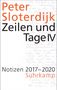 "Peter Sloterdijk Zeilen und Tage IV Notizen 2017–2020 Suhrkamp." Klare Schrift mit handgeschriebenem Hintergrund., Buch