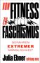 "VON FITNESS ZU FASCHISMUS. GEFAHREN EXTREMER MÄNNLICHKEIT. Julia Ebner suhrkamp nova." Faust und Blitze als Illustration., Buch