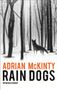 Adrian McKinty: Rain Dogs, Buch