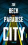 Zoë Beck: Paradise City, Buch, Buch