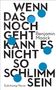 Benjamin Maack: Wenn das noch geht, kann es nicht so schlimm sein, Buch