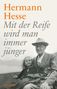 Hermann Hesse: Mit der Reife wird man immer jünger, Buch