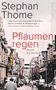 Stephan Thome: Pflaumenregen, Buch