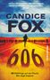 Candice Fox: 606, Buch