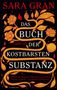 Sara Gran: Das Buch der kostbarsten Substanz, Buch