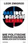 Leor Zmigrod: Das ideologische Gehirn, Buch