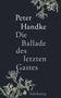 Peter Handke: Die Ballade des letzten Gastes, Buch