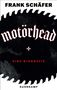 Frank Schäfer: Motörhead - die lauteste Band der Welt, Buch