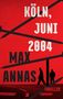 Max Annas: Köln, Juni 2004, Buch