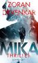 Titel: "MIKA", Autor: Zoran Drvenkar, Genre: Thriller, Verlag: Suhrkamp. Silhouette eines Mannes im verschneiten Wald.