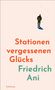 Text: "Stationen vergessenen Glücks" Friedrich Ani, Suhrkamp. Darstellung eines Mannes, der auf einer hellen Fläche geht., Buch