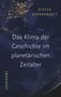 Dipesh Chakrabarty: Das Klima der Geschichte im planetarischen Zeitalter, Buch