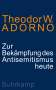 Theodor W. Adorno (1903-1969): Zur Bekämpfung des Antisemitismus heute, Buch