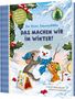 Sabine Bohlmann: Der kleine Siebenschläfer: Das machen wir im Winter!, Buch, Buch