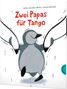 Edith Schreiber-Wicke: Zwei Papas für Tango, Buch