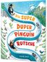 Leonie Lord: Die Super Duper Pinguin Rutsche, Buch