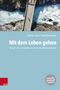 „Mit dem Leben gehen“ von Kathrin Jörns und Peter Bremicker, inklusive Downloadmaterial, zeigt eine Brücke über einen Fluss., Buch