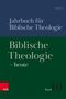 "Jahrbuch für Biblische Theologie 2025. Biblische Theologie – heute. Band 40. Logo V&R unten links.", Buch