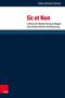 Titel: "Sic et Non". Untertitel: "Lutherische Bekenntnisgrundlagen zwischenkirchlicher Anerkennung". Autor: Tobias Richard Schütze., Buch