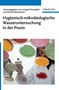 Hygienisch-mikrobiologische Wasseruntersuchung in der Praxis, Buch