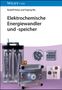 Rudolf Holze: Elektrochemische Energiewandler und -speicher, Buch