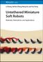 Li Zhang: Untethered Miniature Soft Robots, Buch