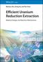 Wenkun Zhu: Efficient Uranium Reduction Extraction, Buch
