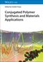 : Conjugated Polymer Synthesis and Materials Applications, Buch
