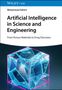 Text: Muhammad Sahimi, Artificial Intelligence in Science and Engineering, From Porous Materials to Drug Discovery. Darstellung: Leuchtender Würfel., Buch