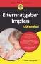 Daniel Tiefengraber: Elternratgeber Impfen für Dummies, Buch