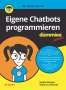 Nadine Bergner: Eigene Chatbots programmieren für Dummies Junior, Buch