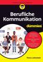 Petra Lahnstein: Berufliche Kommunikation für Dummies, Buch, Buch