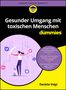 Daniela Voigt: Gesunder Umgang mit toxischen Menschen für Dummies, Buch