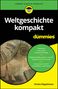 Christa Pöppelmann: Weltgeschichte kompakt für Dummies, Buch