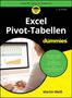 3. Auflage, Excel Pivot-Tabellen für Dummies. Pivot-Tabellen erstellen. Einführung Power Pivot. Martin Weiß., Buch