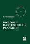 Wolfgang Schumann: Biologie Bakterieller Plasmide, Buch