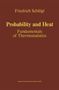 Friedrich Schlögl: Probability and Heat, Buch