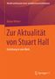 Rainer Winter: Zur Aktualität von Stuart Hall, Buch, Buch