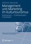 Albrecht Steinecke: Management und Marketing im Kulturtourismus, Buch