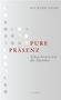 Richard Rohr: Pure Präsenz, Buch