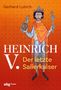 Gerhard Lubich: Heinrich V., Buch, Buch